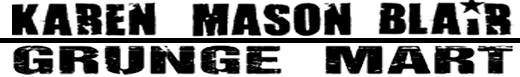 Karen Mason Blair Grunge Mart