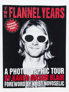 The Flannel Years Book features previously unreleased Seattle 90s grunge photos, signed by author Karen Mason Blair, with a foreword by Krist Novoselic. The cover shows a black-and-white photo of Nirvana's Kurt Cobain in white sunglasses, smiling. Includes photos of Nirvana, Pearl Jam, Soundgarden, Mother Love Bone, Alice in Chains, Screaming Trees, Mark Lanegan, Layne Staley, Chris Cornell, and more.